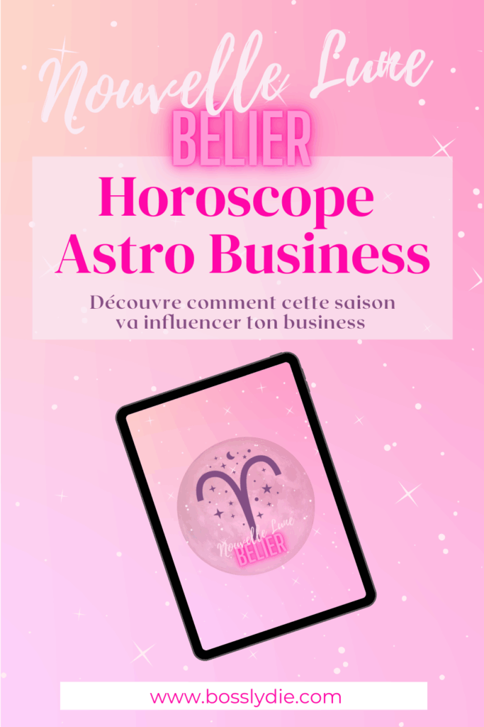 Nouvelle Lune en BĂ©lier 2025 : <br>Horoscope Astro Business pour Entrepreneures 21 Pin Nouvelle Lune en BeÌlier 2