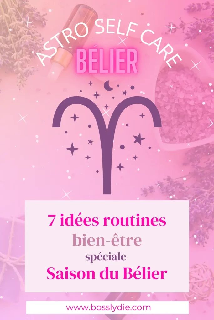 Astro Self Care Saison du Bélier : <br>7 idées routines bien-être pour Slowpreneuses 3 Pin Astro Self Care 7 idées routines bien-être pour les slowpreneuses durant la saison du bélier 1