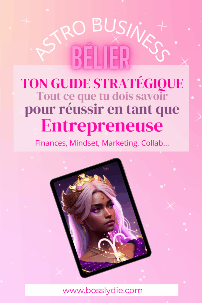 Le Signe du Bélier en Astro Business : <br>Le Guide Stratégique Ultime pou réussir en tant que Slowpreneuse 6 Vignette Pinterest Le signe du Bélier en Astro Business 2